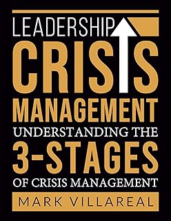Leadership Crisis Management: Understanding the 3-Stages of Crisis Management (English Edition)